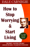 how-to-stop-worrying-and-start-living