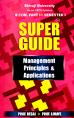 super-guide-management-principles-applications-bcom-part-i-semester-i
