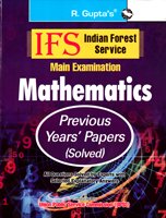 ifs-indian-forest-service-main-examination-mathematics-previous-years-papers-(solved)-(r-2164)