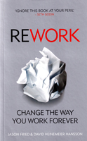 rework-change-the-way-you-work-forever
